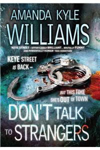 Don't Talk To Strangers (Keye Street 3)
