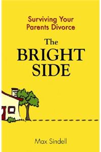 The Bright Side: Surviving Your Parents' Divorce