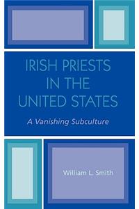 Irish Priests in the United States