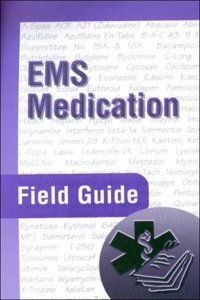 EMS Medication Field Guide