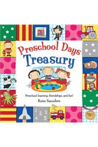 Preschool Days Treasury: Preschool Learning Friendships and Fun