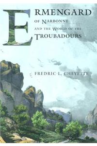 Ermengard of Narbonne and the World of the Troubadours