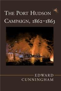 The Port Hudson Campaign, 1862-1863