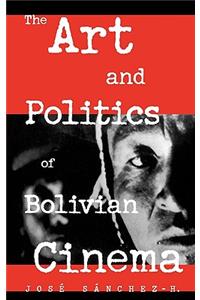 Art and Politics of Bolivian Cinema