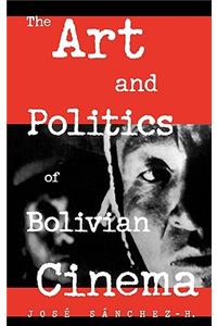 The Art and Politics of Bolivian Cinema