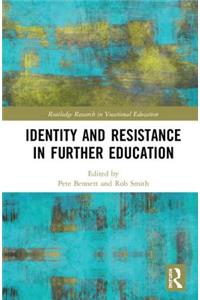 Identity and Resistance in Further Education