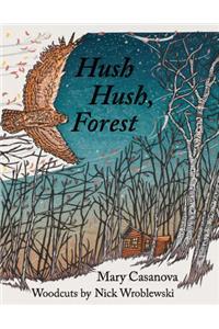 Hush Hush, Forest