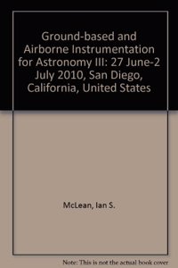 Ground-based and Airborne Instrumentation for Astronomy III