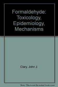 Formaldehyde: Toxicology, Epidemiology, Mechanisms