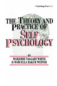White, M. Weiner, M. The Theory And Practice Of Self Psycholog