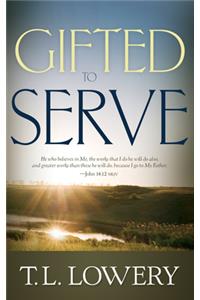 Gifted to Serve