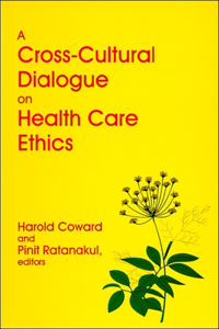 Cross-Cultural Dialogue on Health Care Ethics