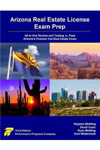 Arizona Real Estate License Exam Prep: All-In-One Review and Testing to Pass Arizona's Pearson Vue Real Estate Exam