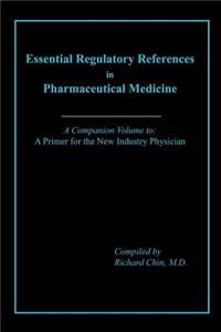 Essential Regulatory References in Pharmaceutical Medicine