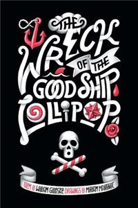 Wreck of the Good Ship Lollipop