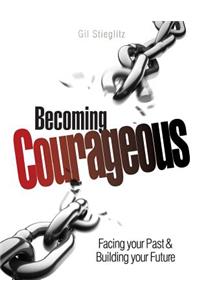 Becoming Courageous