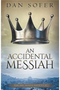 Accidental Messiah