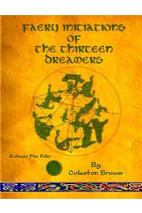 Faery Initiations of The Thirteen Dreamers