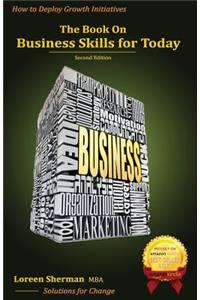 The Book on Business Skills for Today