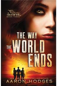 The Way the World Ends