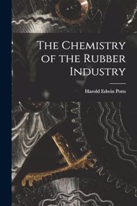 The Chemistry of the Rubber Industry