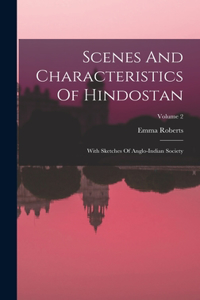 Scenes And Characteristics Of Hindostan