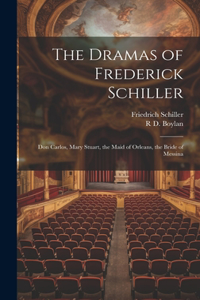 Dramas of Frederick Schiller