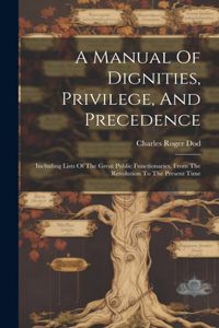 Manual Of Dignities, Privilege, And Precedence