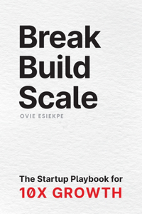 Break Build Scale