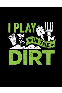 I Play in the Dirt
