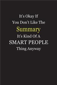 It's Okay If You Don't Like The Summary It's Kind Of A Smart People Thing Anyway