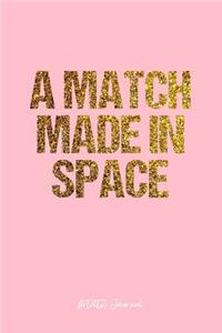 Artistic Journal: Dot Grid Journal - A Match Made In Space Artistic Quote Creativity Mind Outer Space Relationship - Pink Dotted Diary, Planner, Gratitude, Writing, T