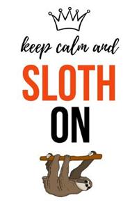 Keep Calm And Sloth On