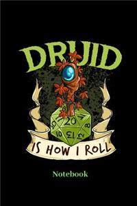 Druid Is How I Roll Notebook