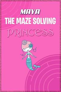 Maya the Maze Solving Princess