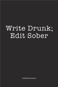 Write Drunk Edit Sober