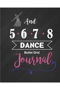 And 5678 Dance Bullet Grid Journal