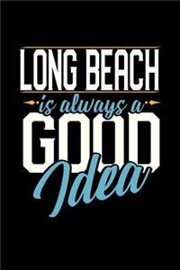 Long Beach Is Always a Good Idea
