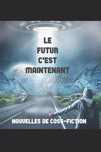Le futur c'est maintenant