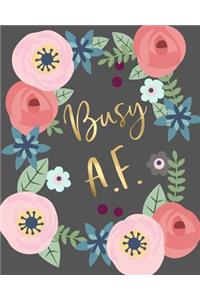 Busy AF