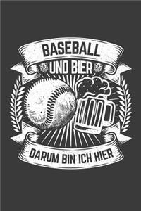 Baseball und Bier darum bin ich hier