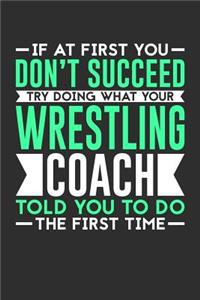 If At First You Don't Succeed Try Doing What Your Wrestling Coach Told You To Do The First Time