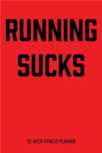 Running Sucks 12-Week Fitness Planner