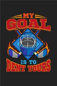 My Goal Is To Deny Yours