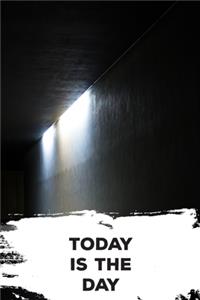 Today Is The Day