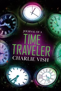 Journal of a Time Traveler