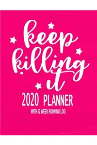 2020 Planner With 52 Week Running Log - Keep Killing It