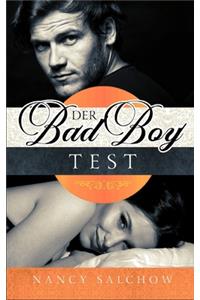 Der Bad Boy Test