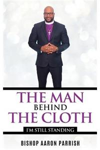 The Man Behind the Cloth