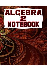 Algebra 2 Notebook